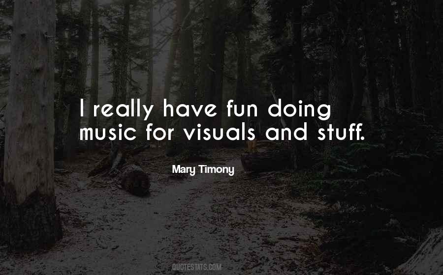 Quotes About Fun Stuff #185638