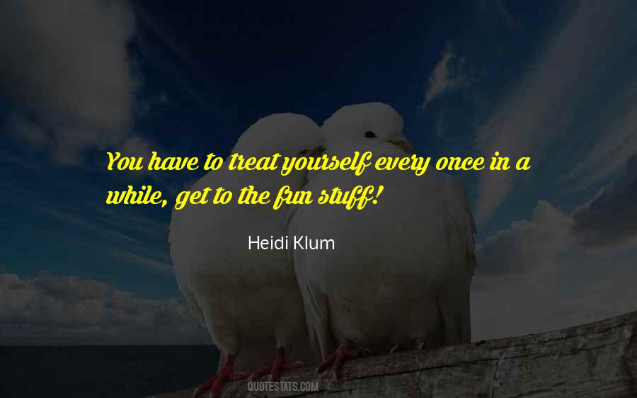 Quotes About Fun Stuff #350595