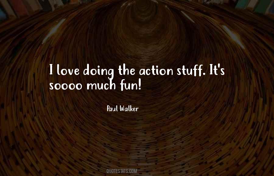 Quotes About Fun Stuff #511524
