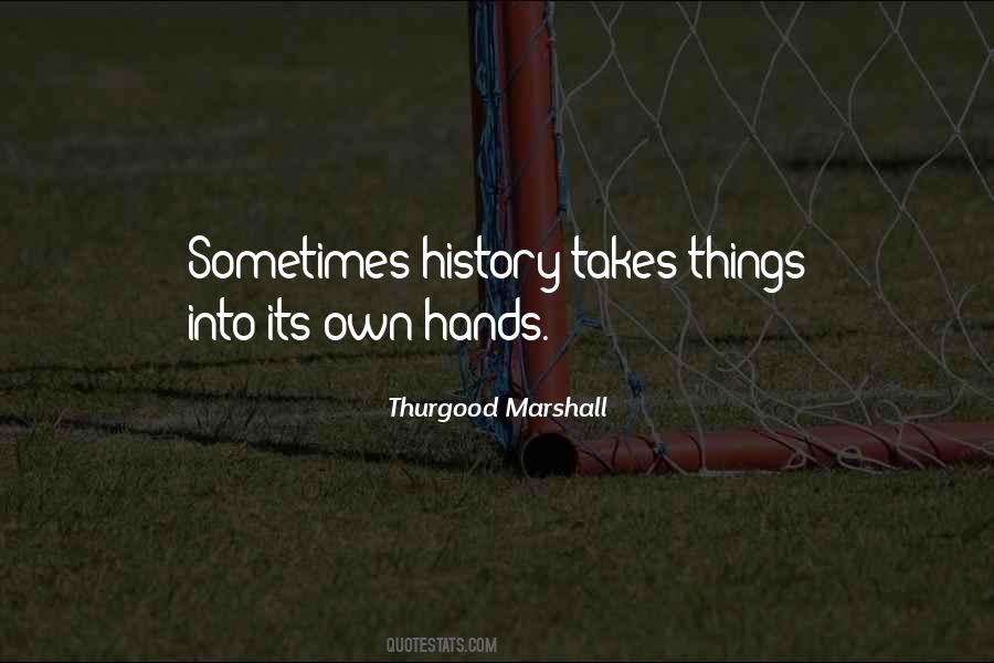 Thurgood Marshall Best Quotes #1024969