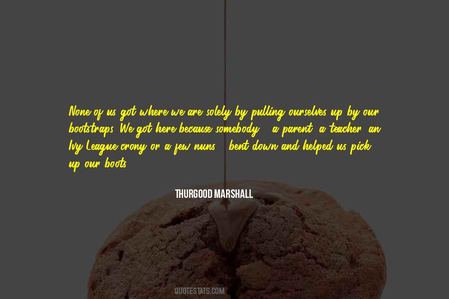 Thurgood Marshall Best Quotes #1182272