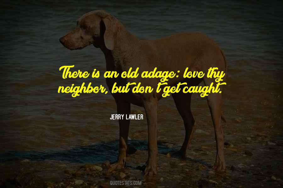 Thy Neighbor Quotes #462211