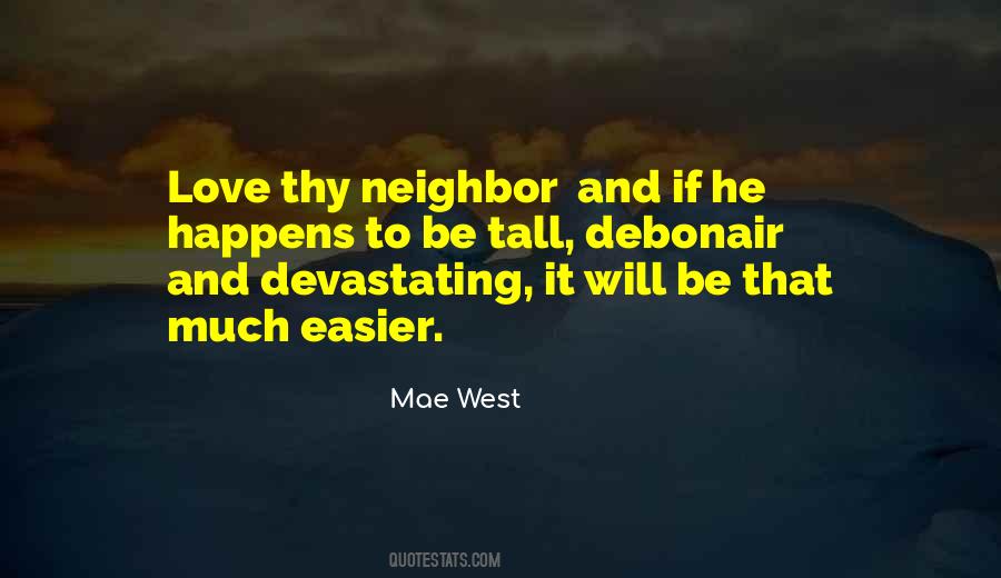 Thy Neighbor Quotes #968569