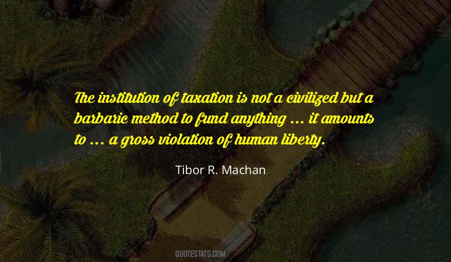 Tibor Machan Quotes #768747