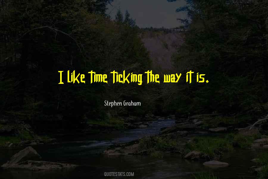 Ticking Quotes #491370 Ticking Quotes #491370