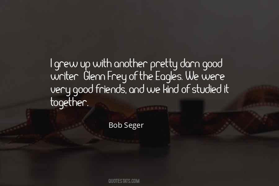 Quotes About Bob Seger #1514986