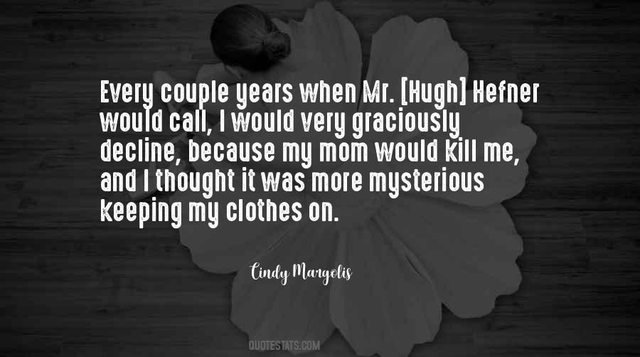 Quotes About Hugh Hefner #1175061