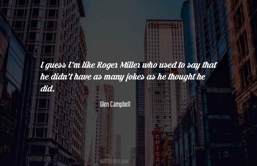 Quotes About Glen Campbell #1035146