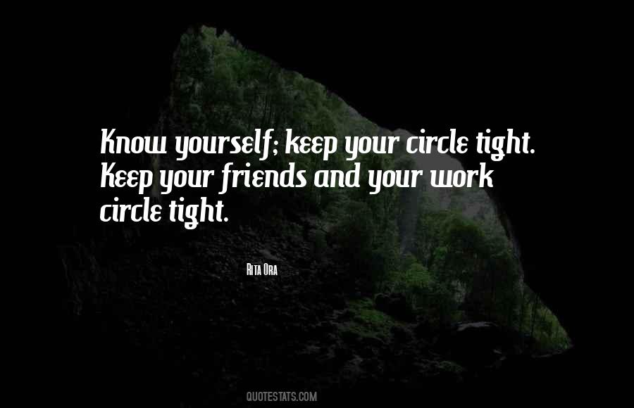 Tight Circle Quotes #690212