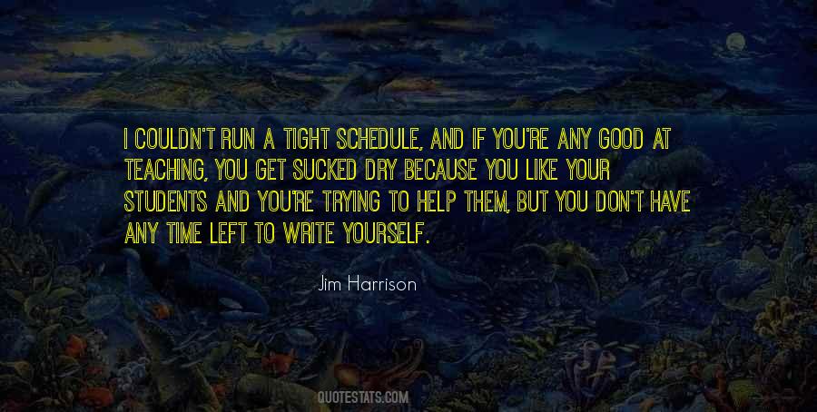 Tight Schedule Quotes #1392340