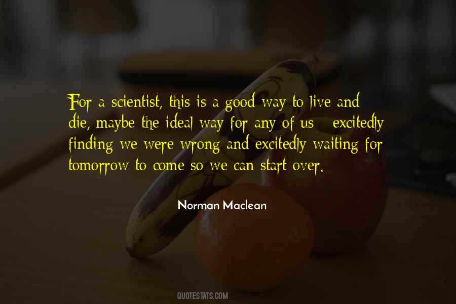 Quotes About Being A Scientist #1417146