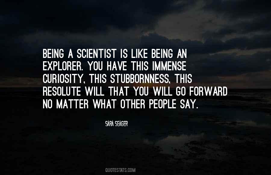 Quotes About Being A Scientist #1482953