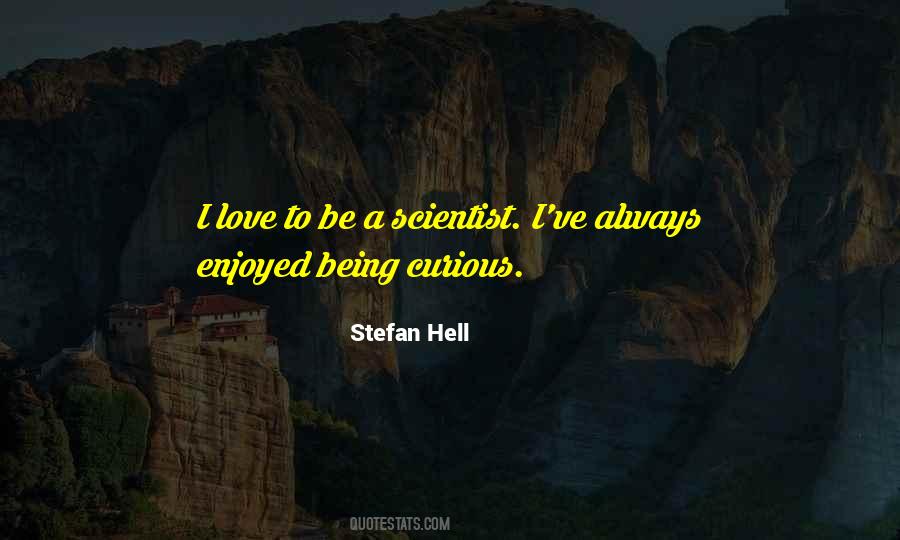 Quotes About Being A Scientist #1680034