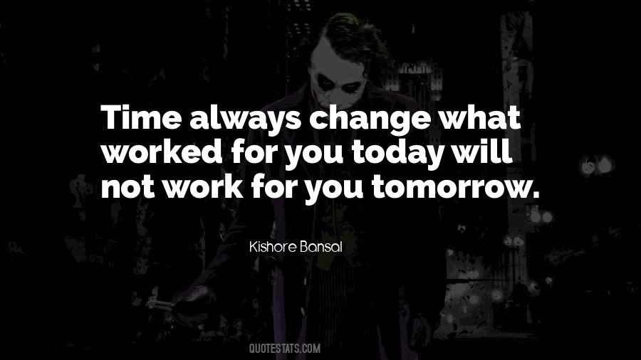 Time Always Change Quotes #1288957