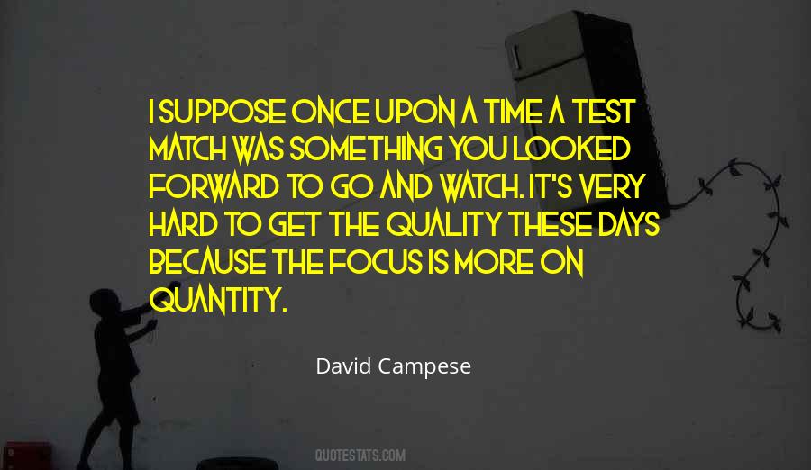 Time And Quality Quotes #485132