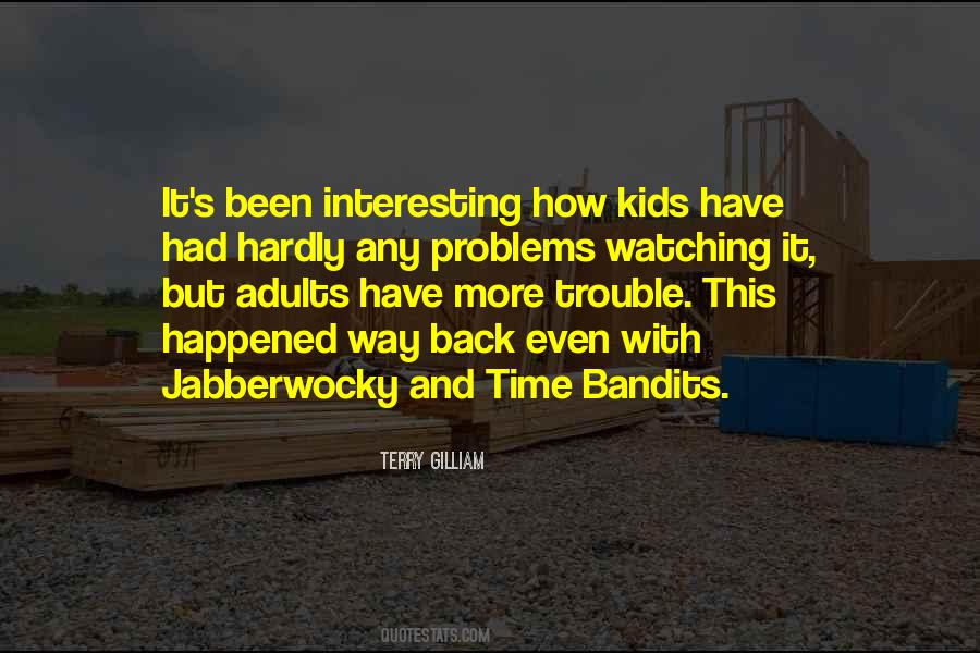 Time Bandits Quotes #40513