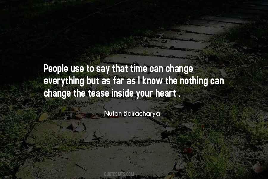 Time Can Change Everything Quotes #1098010