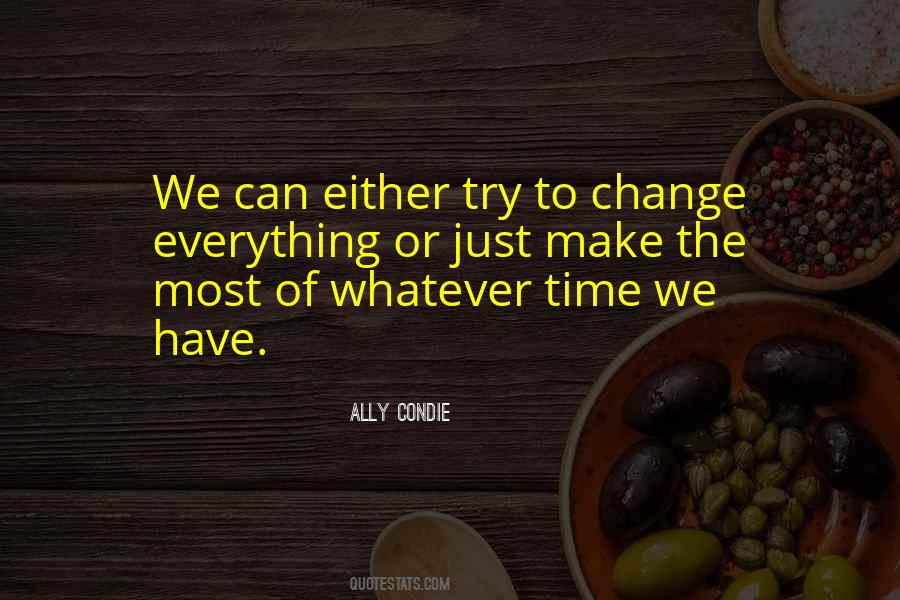 Time Can Change Everything Quotes #1272909
