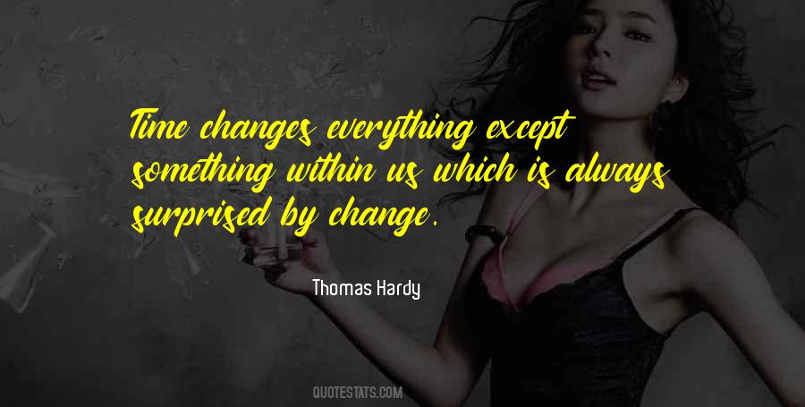 Time Can Change Everything Quotes #318355
