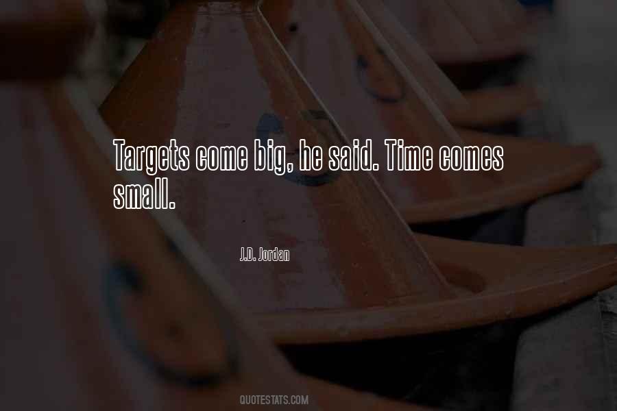 Time Comes Quotes #1087994
