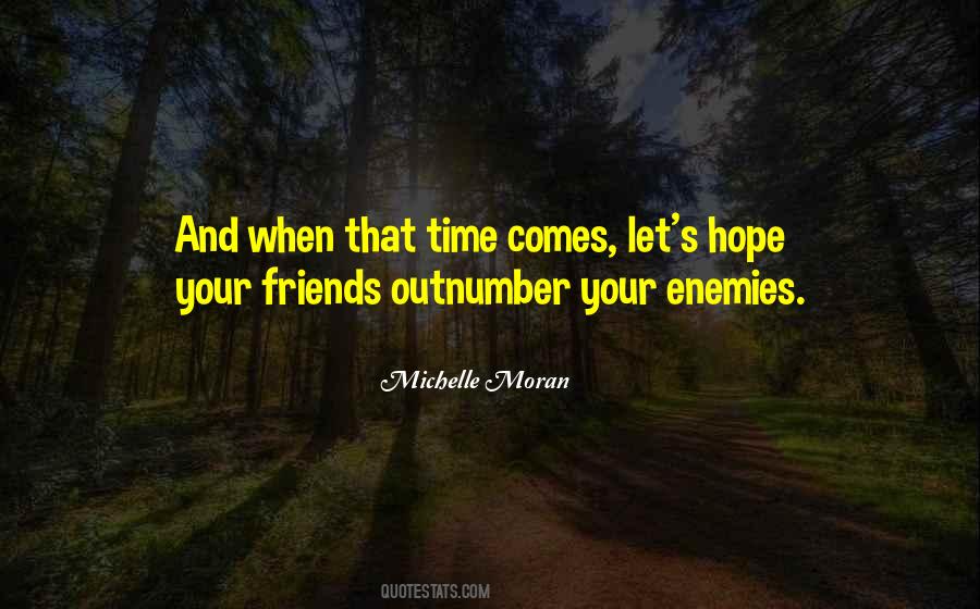 Time Comes Quotes #1282347