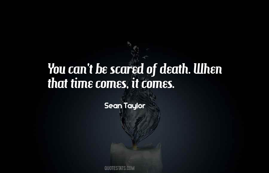 Time Comes Quotes #1526322
