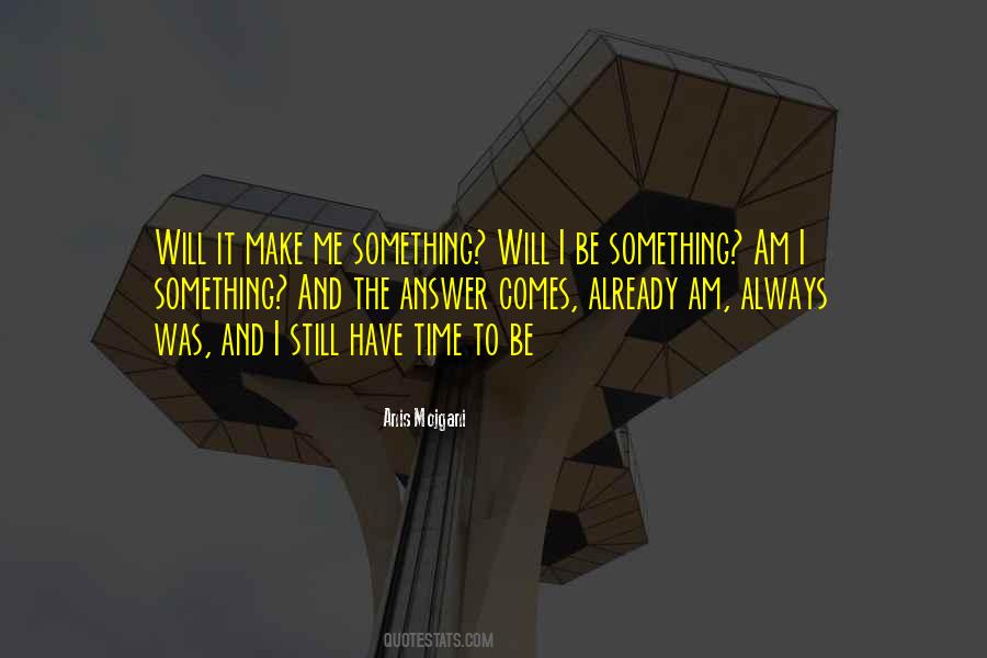 Time Comes Quotes #32085 Time Comes Quotes #32085