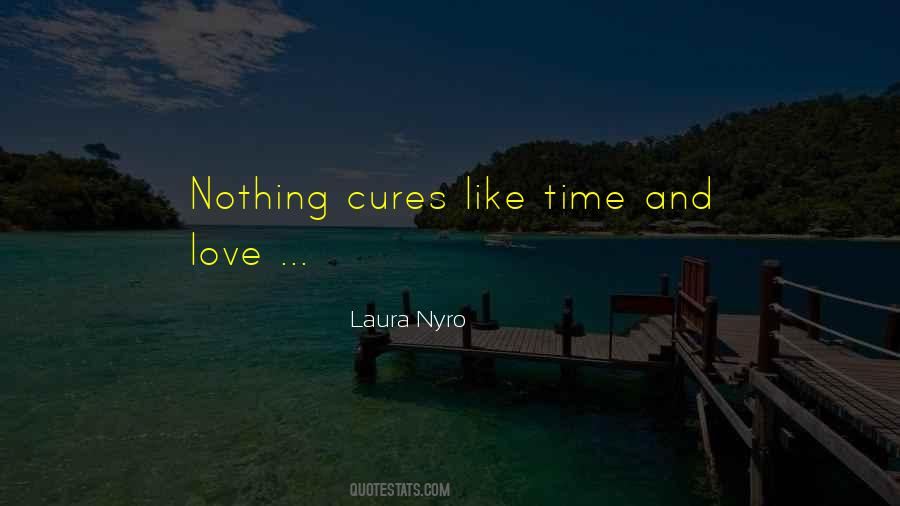 Time Cures Quotes #331701