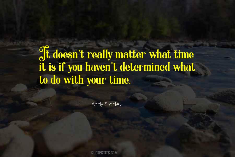 Time Determined Quotes #929878