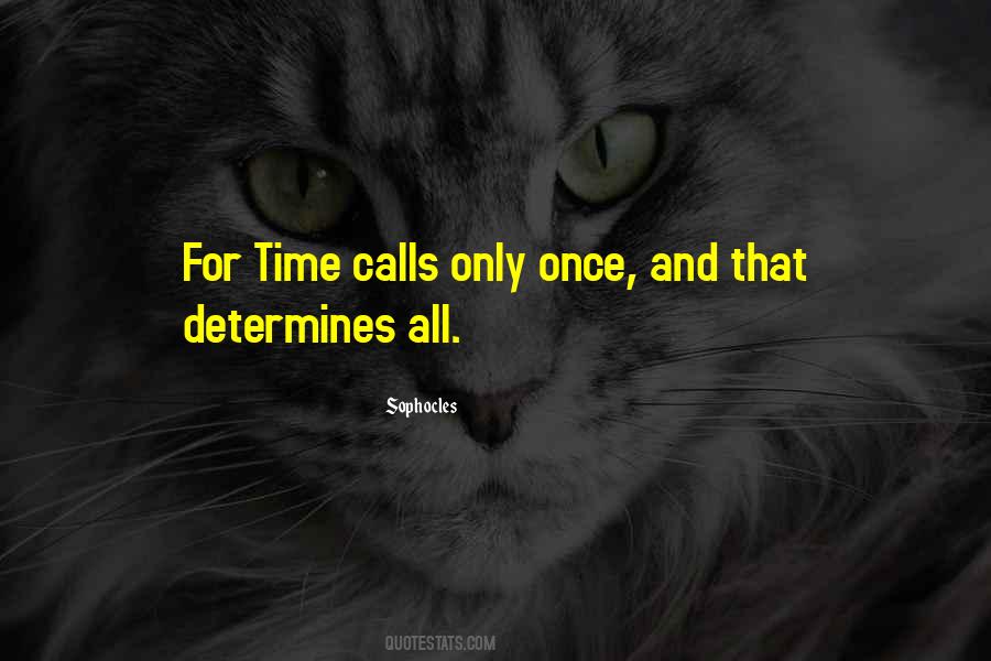 Time Determines Quotes #1373303