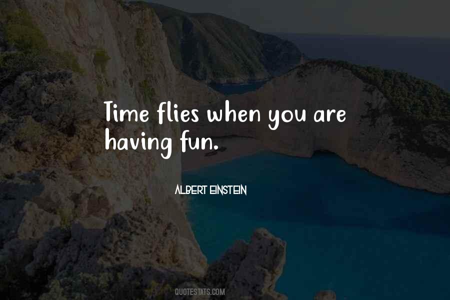 Time Flies When You're Happy Quotes #1141088