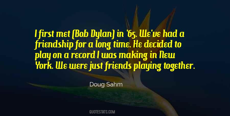 Time For Friendship Quotes #1775319