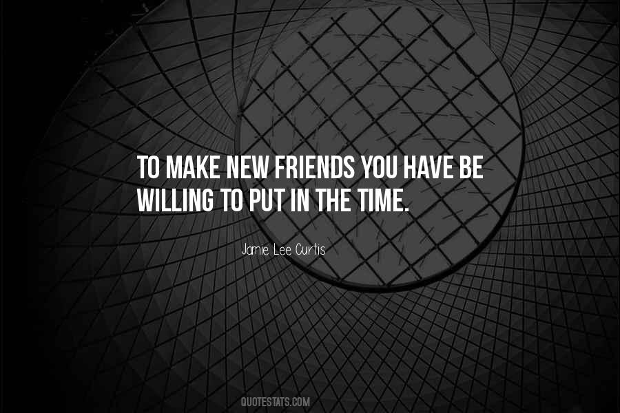 Time For New Friends Quotes #1302626