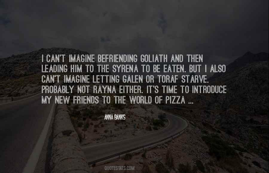 Time For New Friends Quotes #1356154