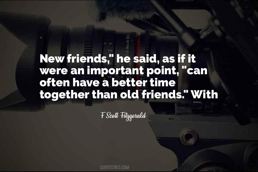 Time For New Friends Quotes #1749144