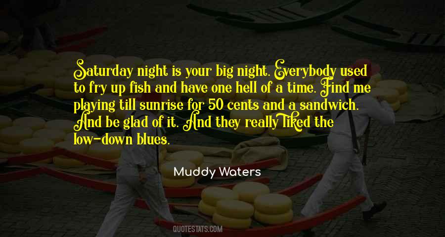 Quotes About Muddy Waters #1130732