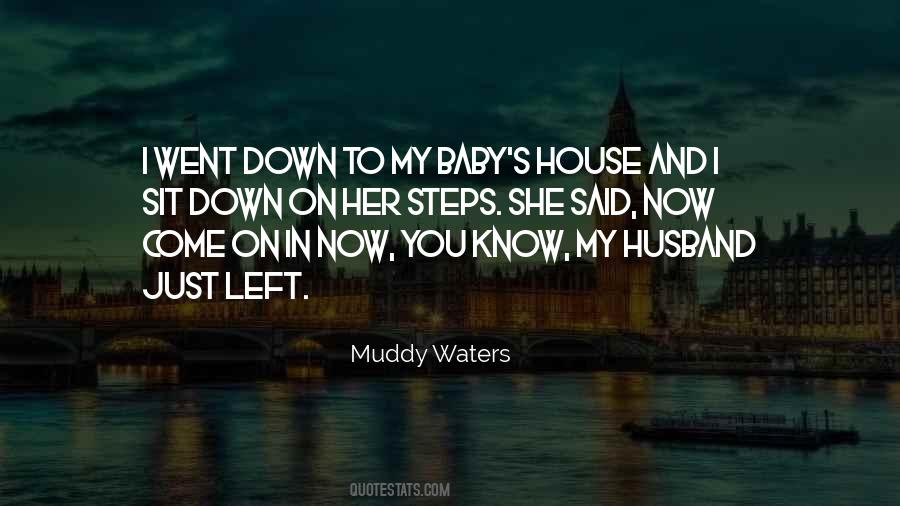 Quotes About Muddy Waters #1295361