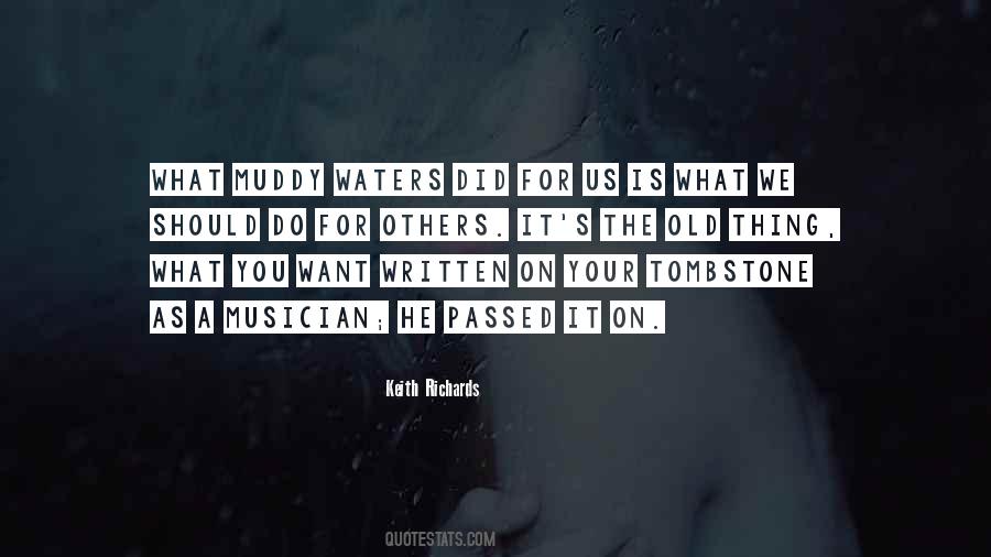 Quotes About Muddy Waters #1552921