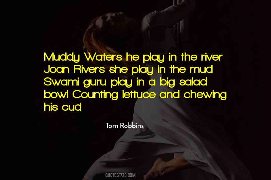 Quotes About Muddy Waters #1771258
