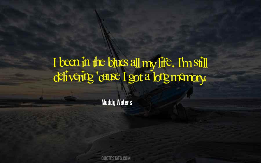 Quotes About Muddy Waters #556252