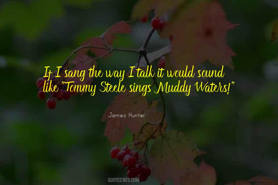 Quotes About Muddy Waters #575258