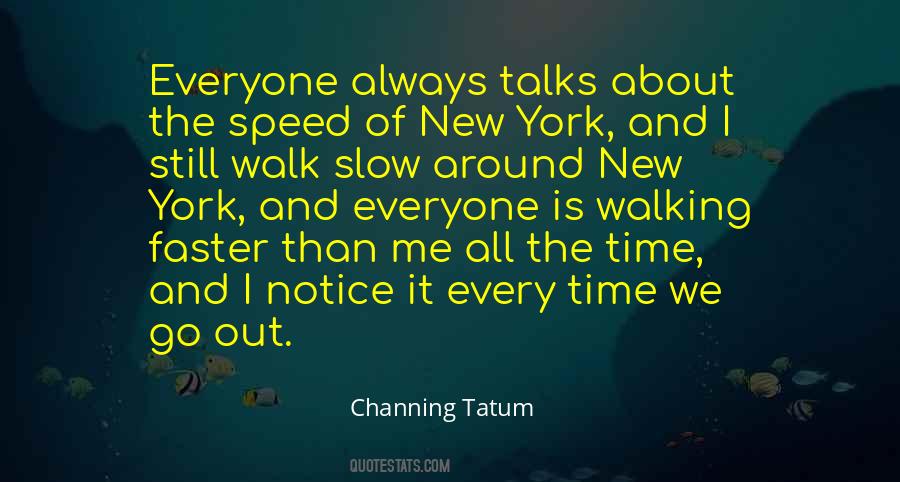 Time Go Slow Quotes #1063930