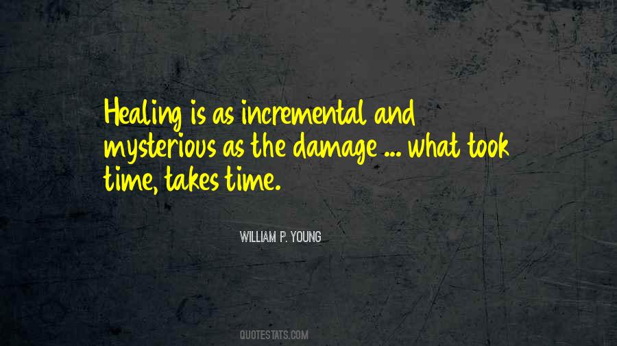Time Has A Way Of Healing Quotes #218939