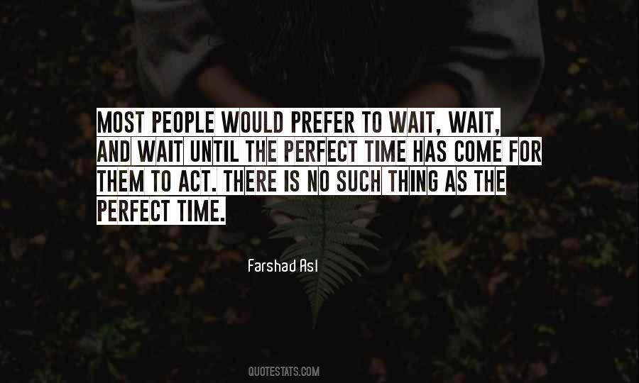 Time Has Come Quotes #1847430