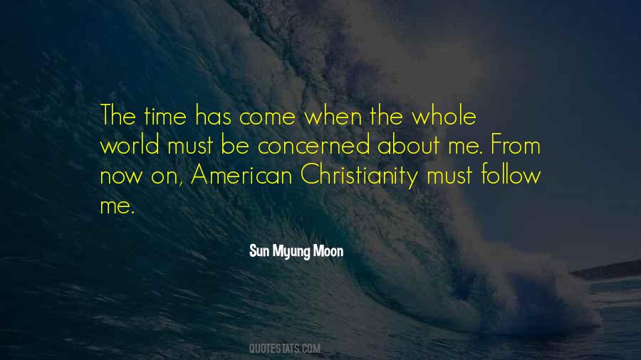 Time Has Come Quotes #955127