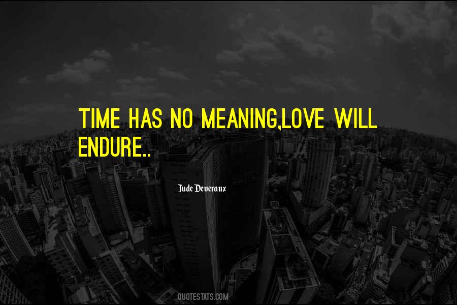 Time Has No Meaning Quotes #1303343