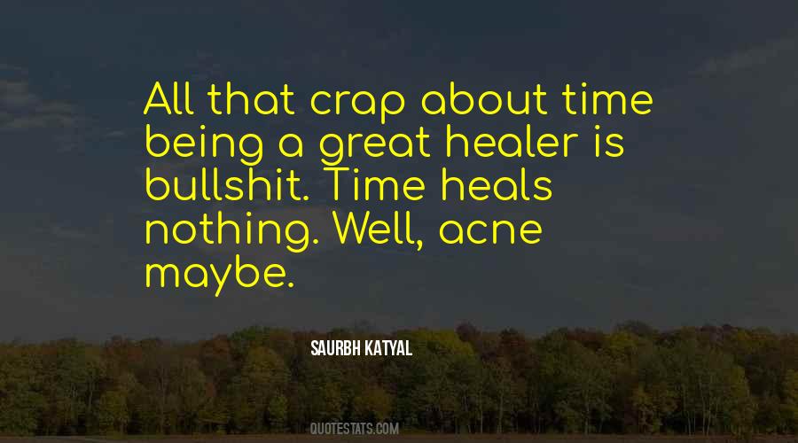 Time Heals All Things Quotes #34244