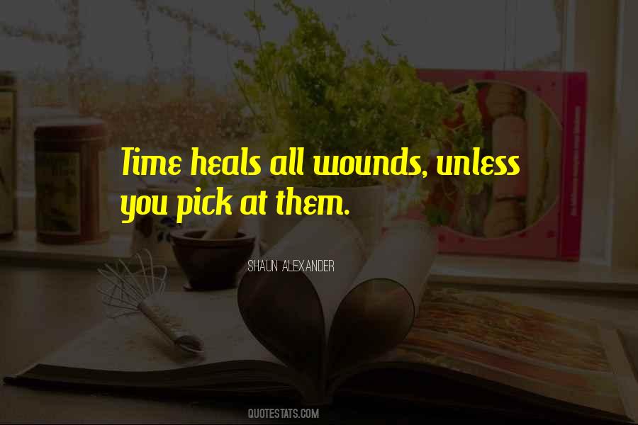 Time Heals All Things Quotes #602770