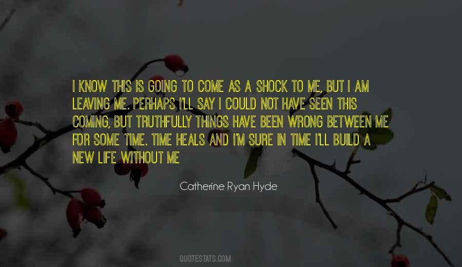 Time Heals Quotes #900452