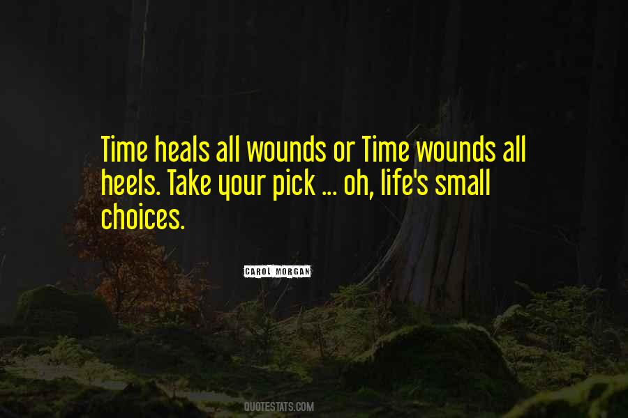 Time Heals Quotes #930188